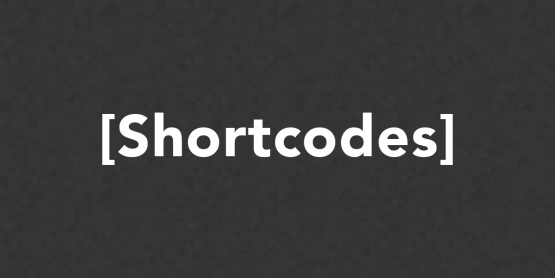 Comment utiliser les shortcodes ?